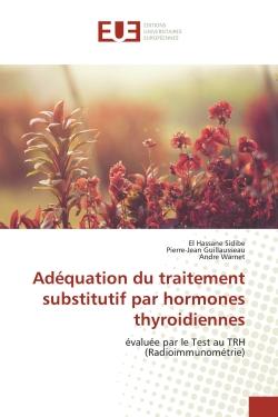 Adéquation du traitement substitutif par hormones thyroidiennes : évaluée par le Test au TRH (Radioimmunométrie)