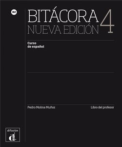 Bitácora 4 - espagnol - b2 - nueva edicion - livre du professeur (papier)