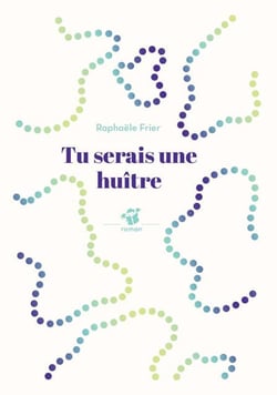 Tu serais une huître