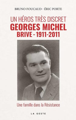 HEROS TRES DISCRET - GEORGES MICHEL - BRIVE 1910-2011