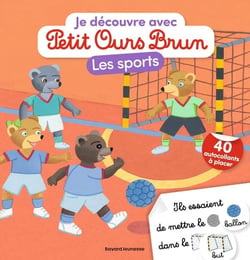 Je découvre les sports avec Petit Ours Brun - Premiers autocollants - Dès 3 ans