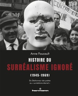 Histoire du surréalisme ignoré (1945-1969) : du déshonneur des poètes au "surréalisme éternel"