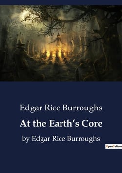 At the Earth's Core : A Journey to the Hidden World Beneath Our Feet