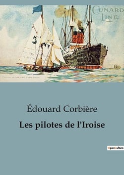 Les pilotes de l'Iroise : Un voyage épique à travers les périls et les triomphes de la mer