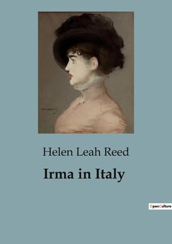 Irma in Italy : A Journey Through Europe with Unexpected Companions