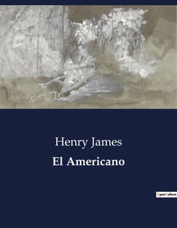 El Americano : La expansión territorial de los Estados Unidos y sus implicaciones politicas