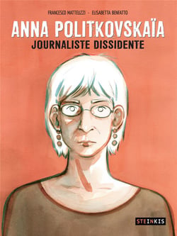 Anna Politkovskaïa - journaliste dissidente
