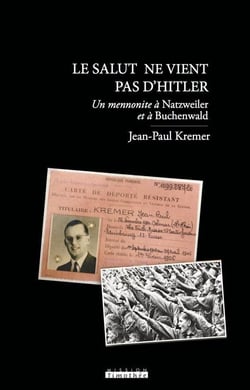Le salut ne vient pas d'Hitler - un mennonite à Natzweiler et à Buchenwald