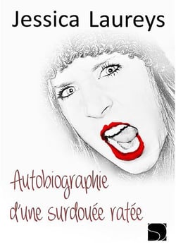Autobiographie d'une surdouée ratée