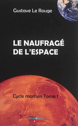 Cycle martien Tome 1 - le naufragé de l'espace