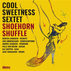 Shoehorn Shuffle / Cool Sweetness Sextet