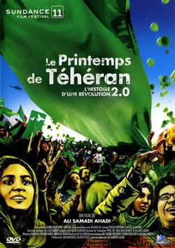 Le Printemps de Téhéran - L'histoire d'une révolution 2.0