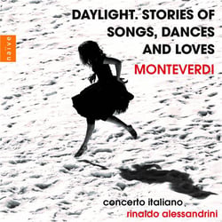 Monteverdi Daylight, Stories of Songs, Dances and Love