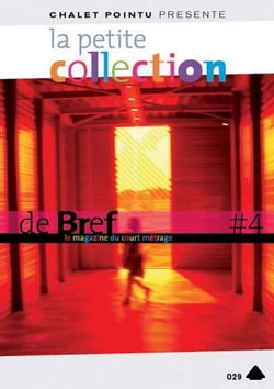 La Petite collection de brefs - Le magazine du court-métrage - Vol. 4