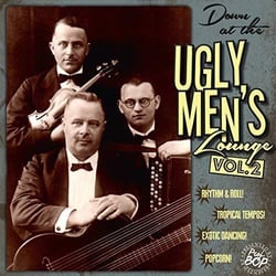Presents Down At The Ugly Men's Lounge Vol. 2