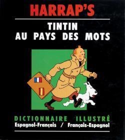 Tintin au pays des mots espagnol-francais / francais-espagnol