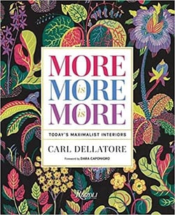 More is more is more : today's maximalist interiors