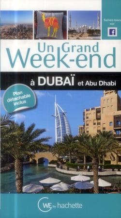 Un grand week-end : Dubaï et Abu Dhabi