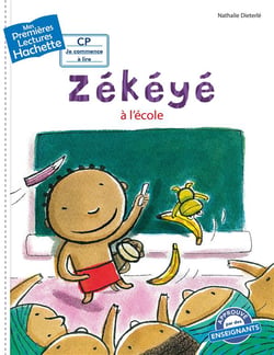 Mes premières lectures - CP je commence à lire : Zékéyé à l'école