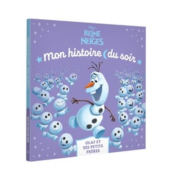 Mon histoire du soir : La Reine des Neiges : Olaf et ses petits frères