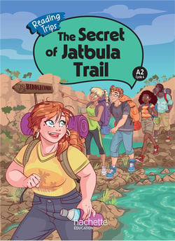 Reading Trips : The Secret of Jatbula Trail - Cycle 4 A2 - Livre élève