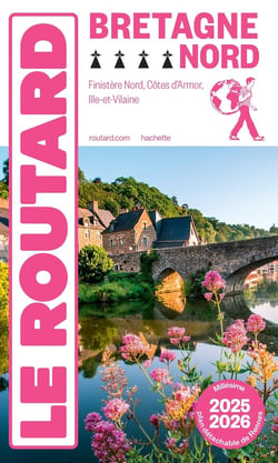 Guide du Routard : Bretagne Nord : Finistère Nord, Côtes d'Armor, Ille-et-Vilaine (édition 2025/2026)