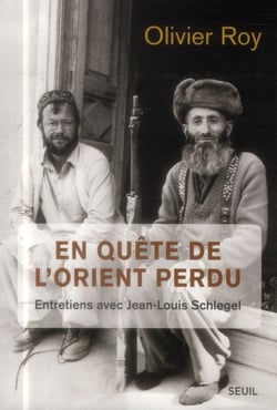 En quête de l'Orient perdu - entretiens avec Jean-Louis Schlegel
