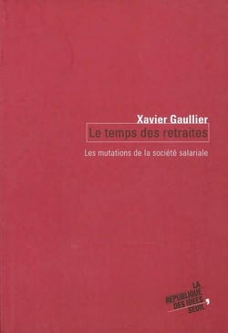 Le Temps des retraites. Les mutations de la société salariale