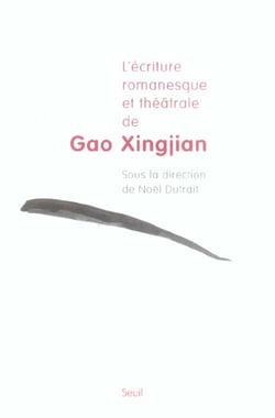 L'ecriture romanesque et theatrale de gao xingjian