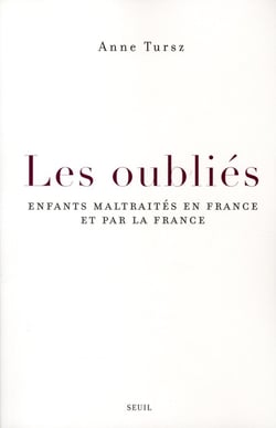 Les oubliés - enfants maltraités en France et par la France