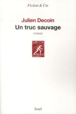 Un truc sauvage