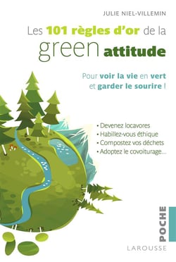 Les 101 règles d'or de la green attitude