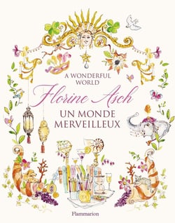 Florine Asch : Un monde merveilleux