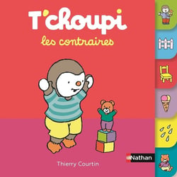 T'choupi : Les contraires