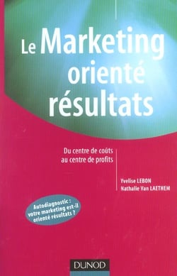Le marketing oriente resultats - du centre de couts au centre de profits