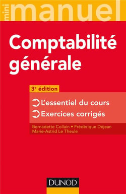 Mini manuel - Comptabilité générale - 3e éd. - L'essentiel du cours - Exercices corrigés