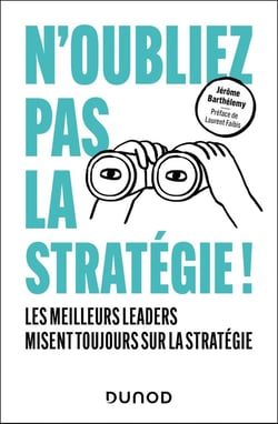 N'oubliez pas la stratégie ! Les meilleurs leaders misent tout sur la stratégie