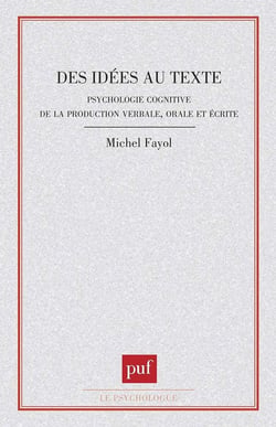 Des idées au texte : psychologie cognitive de la production verbale orale et écrite