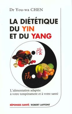 La dietetique du yin et du yang