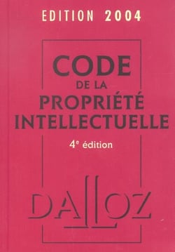 Code de la propriete intellectuelle 2004 (4e edition)