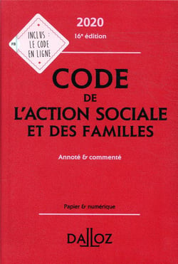 Code de l'action sociale et des familles, annoté & commenté (édition 2020)