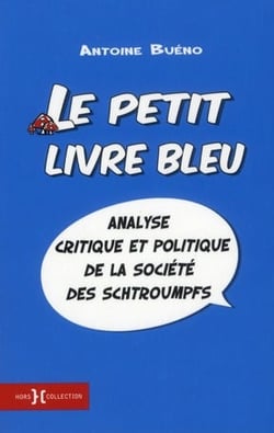 Le petit livre bleu - analyse critique et politique de la societe des schtroumpfs