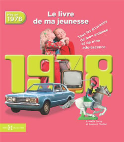 Le Livre De Ma Jeunesse : Nés En 1978