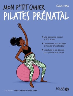 Mon p'tit cahier : pilates prénatal