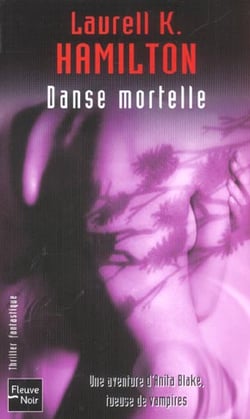 Anita Blake Tome 6 : danse mortelle
