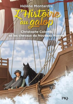 L'Histoire au galop Tome 4 : Christophe Colomb et les chevaux du nouveau monde