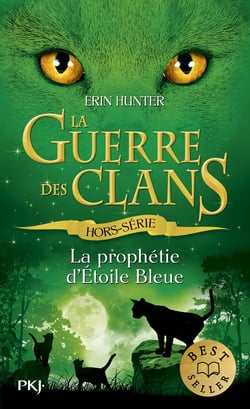 La guerre des clans Hors-Série : La prophétie d'Étoile Bleue