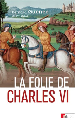 La folie de Charles VI