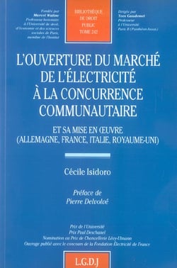 L'ouverture du marche  de l'electricite a la concurrence communautaire - vol242 - et sa mise en oeuv