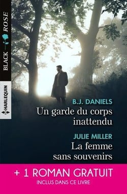 Un garde du corps inattendu - la femme sans souvenirs - un amour menacé